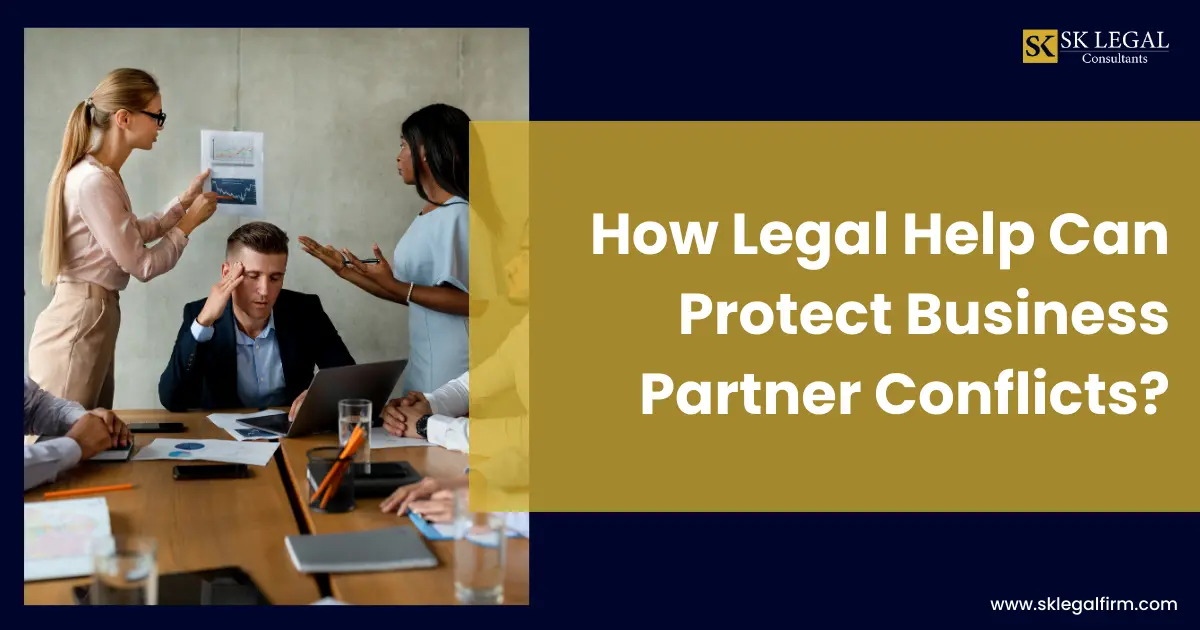 How Legal Help Can Protect Business Partner Conflicts?