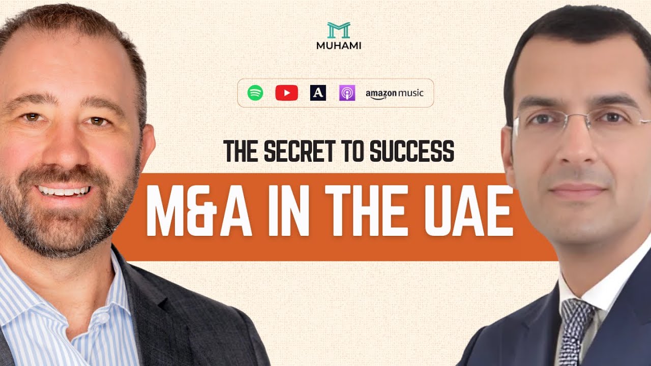 M&A in the UAE: The Secret to Success — Muhami Matters Podcast